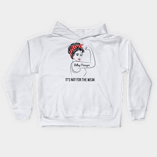 Billing Manager Not For Weak Kids Hoodie